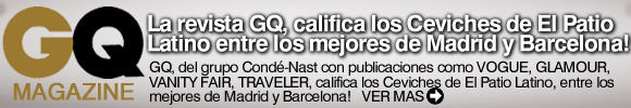 La revista GQ, califica a los CEVICHES de El Patio Latino-BCN entre los mejores de Madrid y Barcelona!